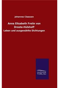 Anna Elisabeth Freiin von Droste-Hülshoff