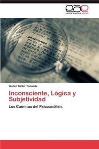 Inconsciente, Logica y Subjetividad