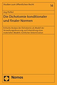 Die Dichotomie Konditionaler Und Finaler Normen