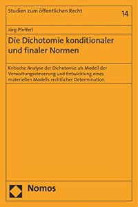 Die Dichotomie Konditionaler Und Finaler Normen