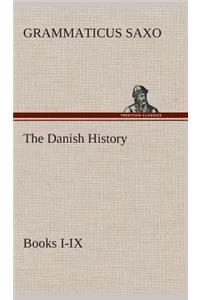 The Danish History, Books I-IX
