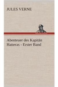 Abenteuer des Kapitän Hatteras - Erster Band