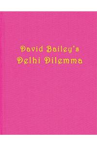 David Bailey: Delhi Dilemma