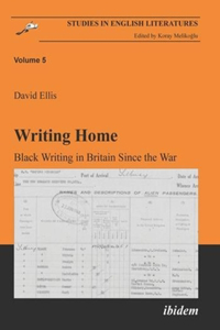 Writing Home. Black Writing in Britain Since the War