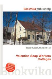 Valentine Soap Workers Cottages