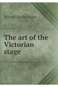 The Art of the Victorian Stage