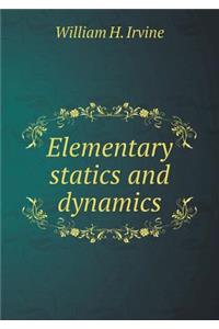 Elementary statics and dynamics