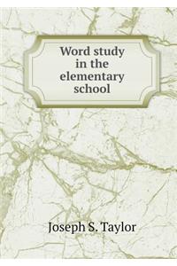 Word Study in the Elementary School