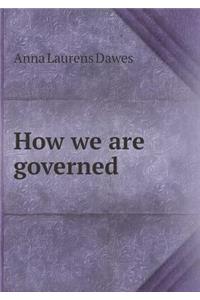 How We Are Governed