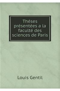 Théses Présentées a la Faculté Des Sciences de Paris