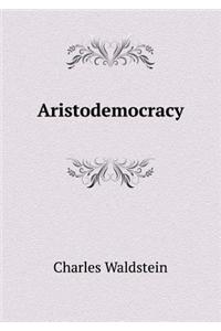 Aristodemocracy