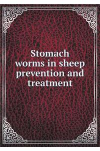 Stomach Worms in Sheep Prevention and Treatment