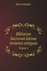 Bibliorum Sacrorum latinae versiones antiguae