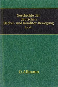 Geschichte der deutschen Backer- und Konditor-Bewegung