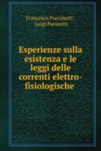 Esperienze sulla esistenza e le leggi delle correnti elettro-fisiologische .