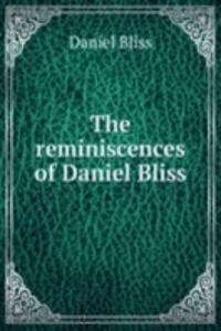 reminiscences of Daniel Bliss