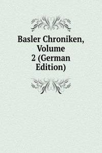 Basler Chroniken, Volume 2 (German Edition)