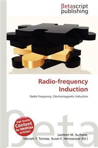 Radio-Frequency Induction