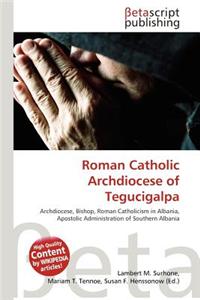 Roman Catholic Archdiocese of Tegucigalpa