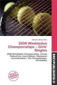 2008 Wimbledon Championships - Girls' Singles