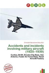 Accidents and Incidents Involving Military Aircraft (1925-1939)
