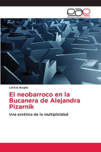 El neobarroco en la Bucanera de Alejandra Pizarnik