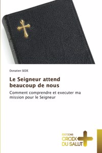 Le Seigneur attend beaucoup de nous