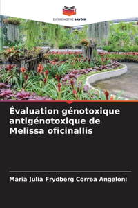 Évaluation génotoxique antigénotoxique de Melissa oficinallis