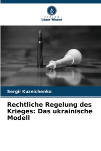 Rechtliche Regelung des Krieges