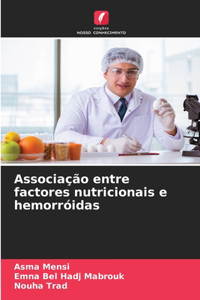 Associação entre factores nutricionais e hemorróidas