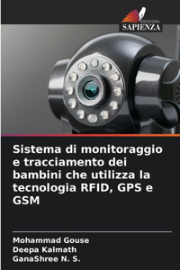 Sistema di monitoraggio e tracciamento dei bambini che utilizza la tecnologia RFID, GPS e GSM