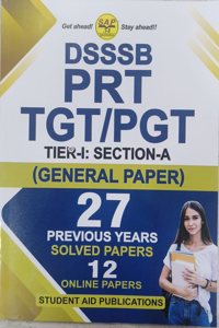 DSSSB PRT/TGT/PGT TIER-1 SECTION-A (GENERAL PAPER) 27 PREVIOUS YEARS SOLVED PAPERS 12 ONLINE PAPERS (ABH BOOKS)