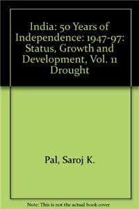 Drought (Vol.11, India 50 Years of Independence 1947-97)Status, Growth & Development