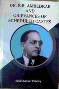 Dr B R Ambedkar and Grievances of Scheduled Castes