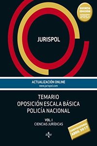 Temario oposicion escala basica policia nacional: Vol. I: Ciencias Juridicas (Derecho - Practica Juridica) (Spanish Edition)