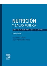 Nutrición Y Salud Pública. Métodos, Bases Científicas Y Aplicaciones