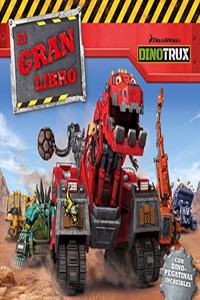 El gran libro de Dinotrux (Dinotrux. Libro regalo): (Incluye pegatinas)