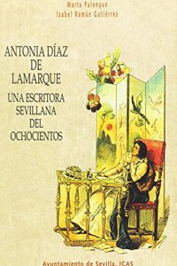Antonia Diaz de Lamarque, una escritora sevillana del ochocientos