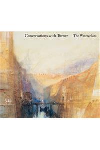 Conversations with Turner: The Watercolors