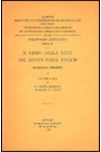 Il Libro Della Luce del Negus Zar'a Ya'qob (Mashafa Berhan), I