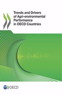 Trends and Drivers of Agri-environmental Performance in OECD Countries