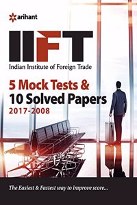 IIFT 5 Mock Tests & 10 Solved Papers (2017-2008)