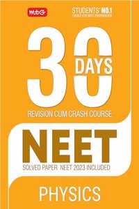 MTG 30 Days Crash Course for NEET Physics - NEET Revision Cum-Crash Course As Per NCERT Rationalised Syllabus for NEET 2024 Exam