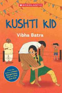 Kushti Kid: Mud! Mats! Moves!