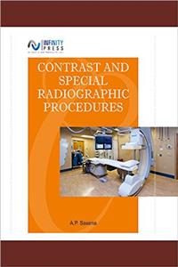 Contrast and Special Radiographic Procedures