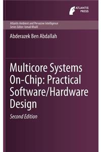 Multicore Systems On-Chip: Practical Software/Hardware Design