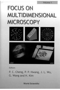 Focus on Multidimensional Microscopy - Volume 1
