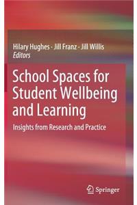 School Spaces for Student Wellbeing and Learning