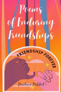 Poems of Enduring Friendships