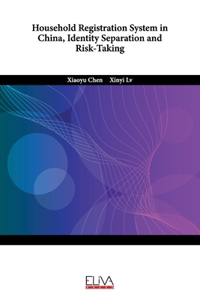 Household Registration System in China, Identity Separation and Risk-Taking